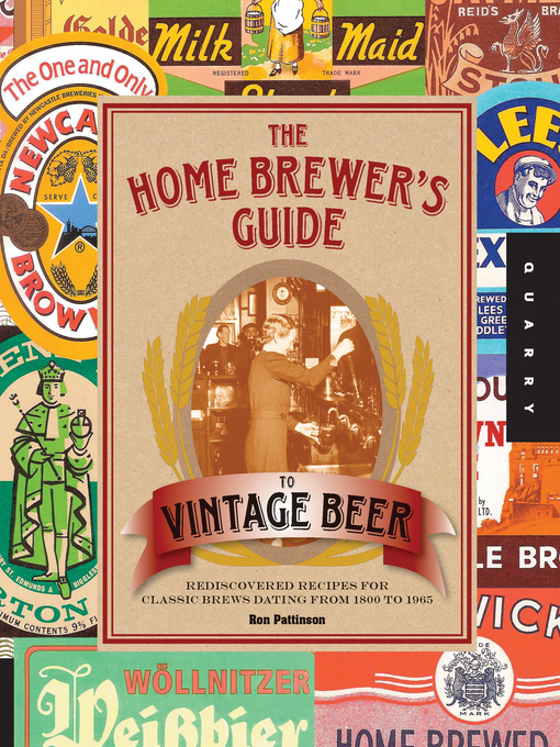 Title details for The Home Brewer's Guide to Vintage Beer by Ronald Pattinson - Available